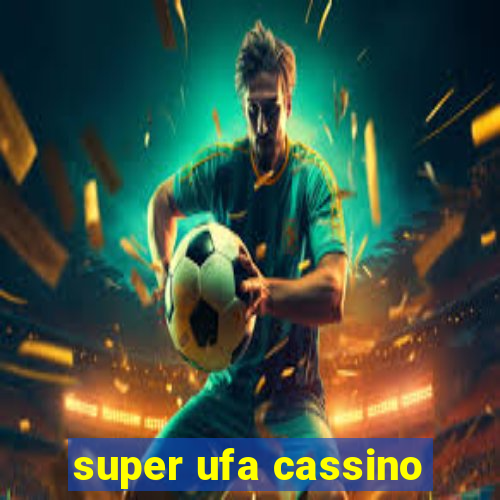 super ufa cassino